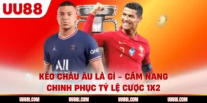 Kèo Châu Âu Là Gì - Cẩm Nang Chinh Phục Tỷ Lệ Cược 1x2